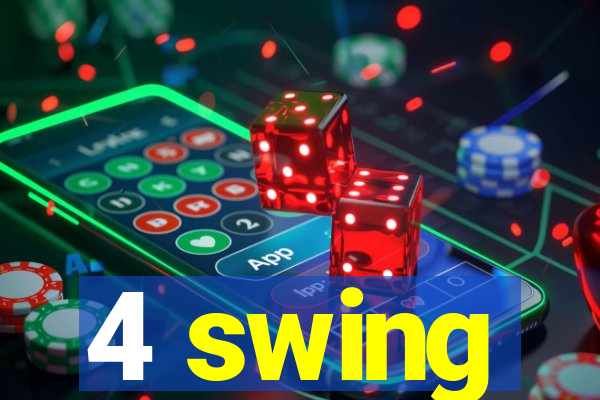 4 swing